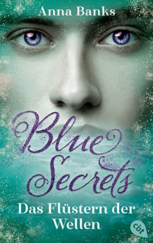 Blue Secrets – Das Flüstern der Wellen: Die Fortsetzung der mitreißenden New-York-Times-Bestseller-Romantasyreihe (Die Blue-Secrets-Trilogie, Band 2) von cbt